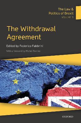 The Law & Politics of Brexit: Volume II: The Withdrawal Agreement - Agenda Bookshop