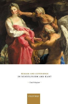 Reason and Experience in Mendelssohn and Kant - Agenda Bookshop