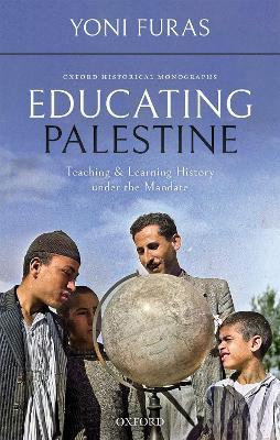 Educating Palestine: Teaching and Learning History under the Mandate - Agenda Bookshop