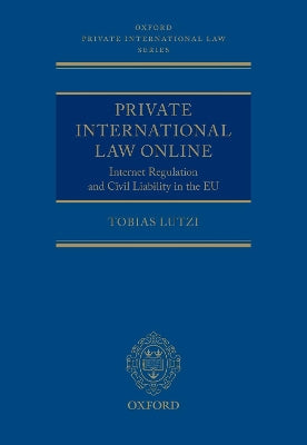 Private International Law Online: Internet Regulation and Civil Liability in the EU - Agenda Bookshop