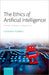 The Ethics of Artificial Intelligence: Principles, Challenges, and Opportunities - Agenda Bookshop