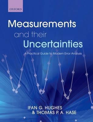 Measurements and their Uncertainties: A practical guide to modern error analysis - Agenda Bookshop