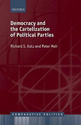 Democracy and the Cartelization of Political Parties - Agenda Bookshop