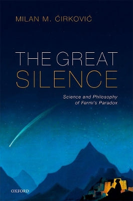 The Great Silence: Science and Philosophy of Fermi''s Paradox - Agenda Bookshop