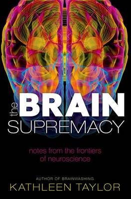 The Brain Supremacy: Notes from the frontiers of neuroscience - Agenda Bookshop