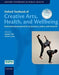 Oxford Textbook of Creative Arts, Health, and Wellbeing: International perspectives on practice, policy and research - Agenda Bookshop