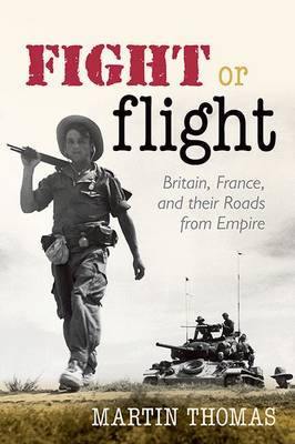 Fight or Flight: Britain, France, and their Roads from Empire - Agenda Bookshop