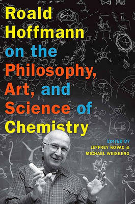 Roald Hoffmann on the Philosophy, Art, and Science of Chemistry - Agenda Bookshop