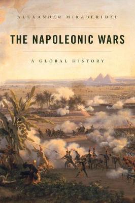 The Napoleonic Wars: A Global History - Agenda Bookshop