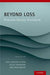 Beyond Loss: Dementia, Identity, Personhood - Agenda Bookshop