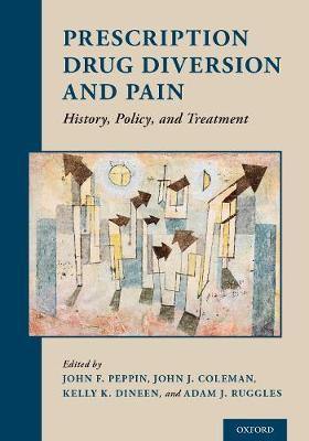 Prescription Drug Diversion and Pain: History, Policy, and Treatment - Agenda Bookshop