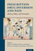 Prescription Drug Diversion and Pain: History, Policy, and Treatment - Agenda Bookshop