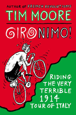 Gironimo!: Riding the Very Terrible 1914 Tour of Italy - Agenda Bookshop