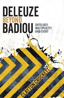 Deleuze Beyond Badiou: Ontology, Multiplicity, and Event - Agenda Bookshop