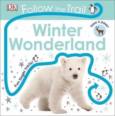 Follow the Trail Winter Wonderland: Take a Peek! Fun Finger Trails! - Agenda Bookshop