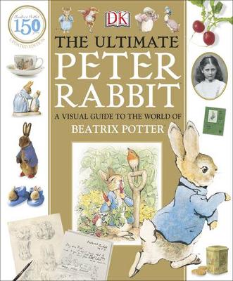 The Ultimate Peter Rabbit: A Visual Guide to the World of Beatrix Potter - Agenda Bookshop