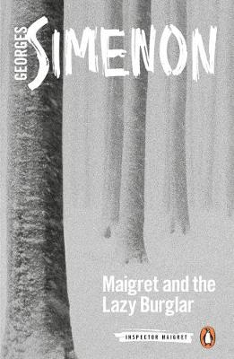 Maigret and the Lazy Burglar: Inspector Maigret #57 - Agenda Bookshop