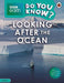 Do You Know? Level 4  BBC Earth Looking After the Ocean - Agenda Bookshop