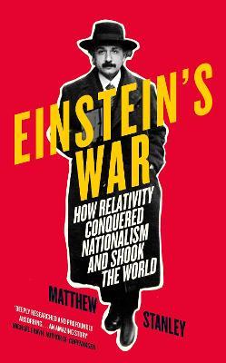 Einstein's War : How Relativity Conquered Nationalism and Shook the World - Agenda Bookshop