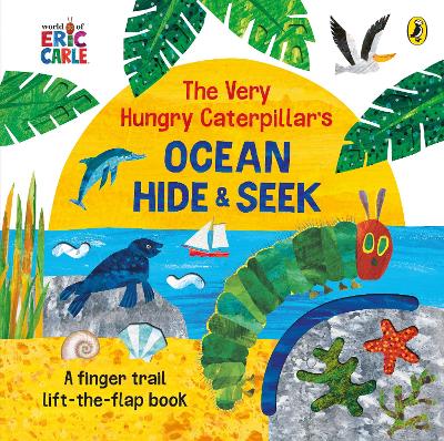 The Very Hungry Caterpillar''s Ocean Hide-and-Seek - Agenda Bookshop