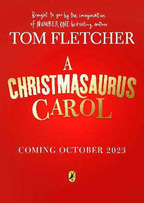 A Christmasaurus Carol: A brand-new festive adventure for 2023 from number-one-bestselling author Tom Fletcher - Agenda Bookshop