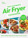 The Ultimate Air-Fryer Cookbook: Quick, healthy, energy-saving recipes using UK measurements - Agenda Bookshop