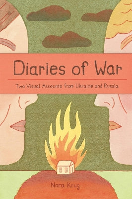 Diaries of War: Two Visual Accounts from Ukraine and Russia - Agenda Bookshop