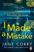 I Made a Mistake: The twist-filled, addictive new thriller from the Sunday Times bestselling author of I LOOKED AWAY - Agenda Bookshop