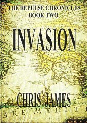 The Repulse Chronicles, Book Two: Invasion - Agenda Bookshop