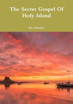 The Secret Gospel Of Holy Island - Agenda Bookshop