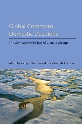 Global Commons, Domestic Decisions: The Comparative Politics of Climate Change - Agenda Bookshop