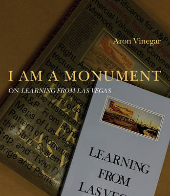 I AM A MONUMENT: On <i>Learning from Las Vegas</i> - Agenda Bookshop