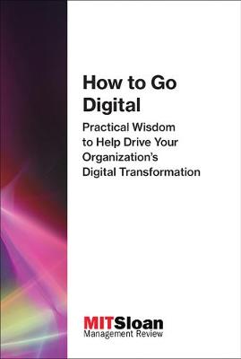 How to Go Digital: Practical Wisdom to Help Drive Your Organization's Digital Transformation - Agenda Bookshop