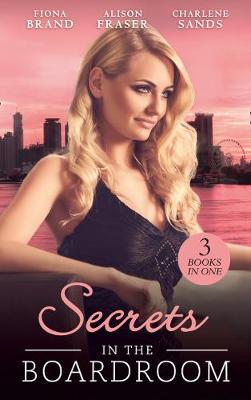 Secrets In The Boardroom: A Perfect Husband / The Boss''s Secret Mistress / Between the CEO''s Sheets - Agenda Bookshop