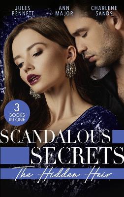Scandalous Secrets: His Hidden Heir: The Heir''s Unexpected Baby / His for the Taking / The Secret Heir of Sunset Ranch - Agenda Bookshop