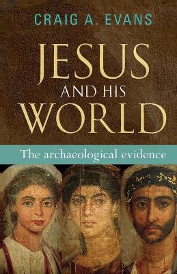 Jesus and His World: The Archaeological Evidence - Agenda Bookshop