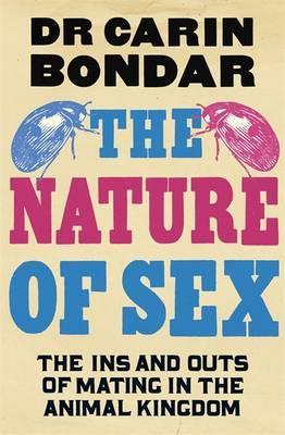 The Nature of Sex : The Ins and Outs of Mating in the Animal Kingdom - Agenda Bookshop
