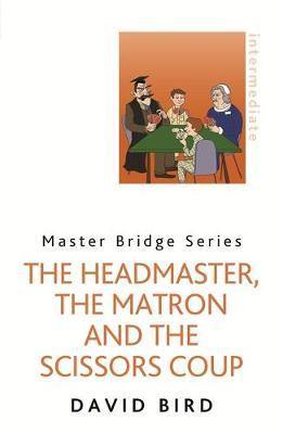 The Headmaster, The Matron and the Scissors Coup - Agenda Bookshop