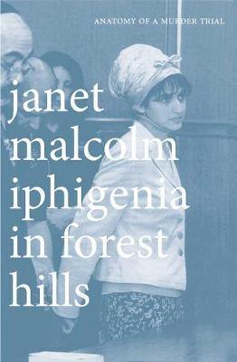 Iphigenia in Forest Hills: Anatomy of a Murder Trial - Agenda Bookshop