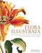 Flora Illustrata: Great Works from the LuEsther T. Mertz Library of The New York Botanical Garden - Agenda Bookshop