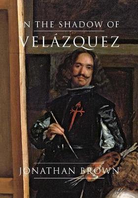 In the Shadow of Velazquez: A Life in Art History - Agenda Bookshop