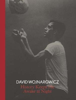 David Wojnarowicz: History Keeps Me Awake at Night - Agenda Bookshop