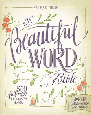 KJV, Beautiful Word Bible, Hardcover, Red Letter Edition: 500 Full-Color Illustrated Verses - Agenda Bookshop