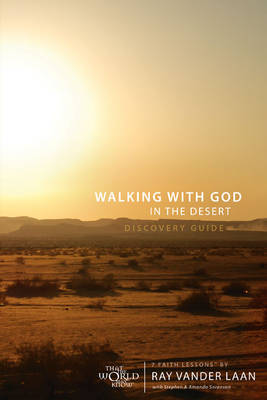 Walking with God in the Desert: Seven Faith Lessons: Discovery Guide - Agenda Bookshop