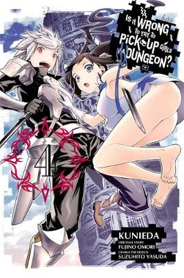 Is It Wrong to Try to Pick Up Girls in a Dungeon?, Vol. 4 (manga) - Agenda Bookshop