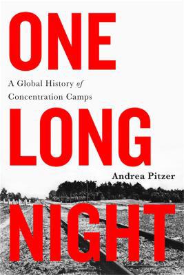 One Long Night: A Global History of Concentration Camps - Agenda Bookshop