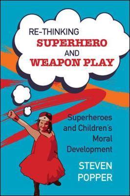 Rethinking Superhero and Weapon Play - Agenda Bookshop
