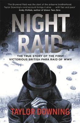 Night Raid: The True Story of the First Victorious British Para Raid of WWII - Agenda Bookshop