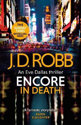 Encore in Death: An Eve Dallas thriller (In Death 56) - Agenda Bookshop