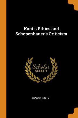 Kant's Ethics and Schopenhauer's Criticism - Agenda Bookshop